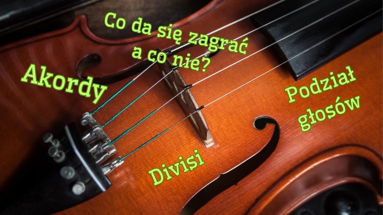 Instrumenty smyczkowe, akordy, podział głosów, divisi